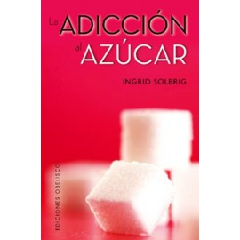LA ADICCION AL AZUCAR