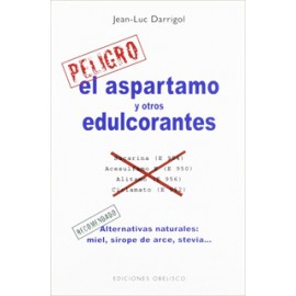 EL ASPARTAMO Y OTROS EDULCOLORANTES (PELIGRO)
