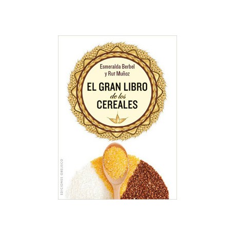 EL GRAN LIBRO DE LOS CEREALES