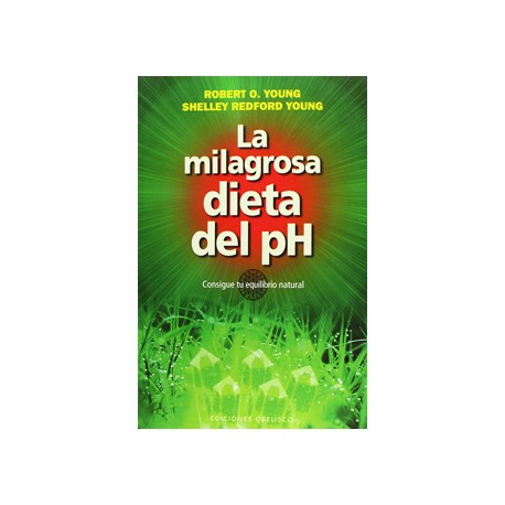 LA MILAGROSA DIETA DEL PH
