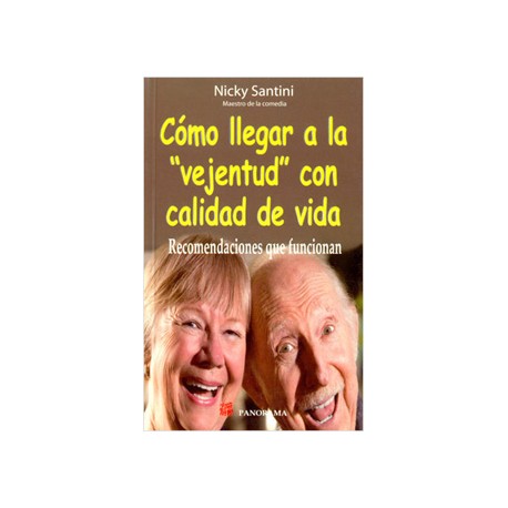 COMO LLEGAR A LA VEJENTUD CON CALIDAD DE VIDA