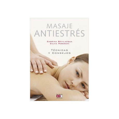 MASAJE ANTIESTRES: TECNICAS Y CONSEJOS
