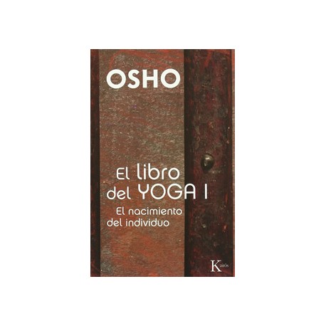 EL LIBRO DEL YOGA 1: EL NACIMIENTO DEL INDIVIDUO
