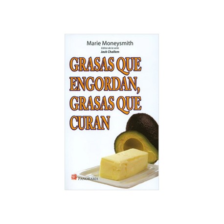 GRASAS QUE ENGORDAN, GRASAS QUE CURAN