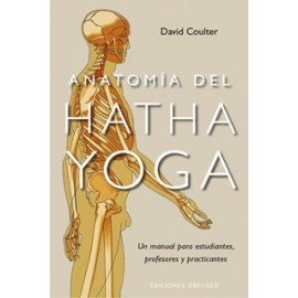 ANATOMIA DEL HATHA YOGA: UN MANUAL PARA ESTUDIANTES