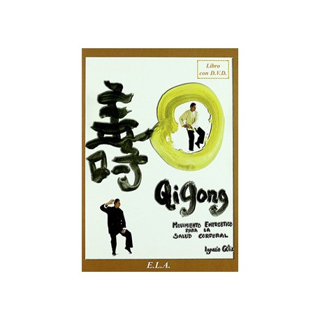 QI GONG: MOVIMIENTO ENERGETICO PARA LA SALUD CORPORAL (INCLUYE DVD)