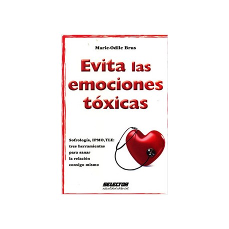 EVITA LAS EMOCIONES TOXICAS
