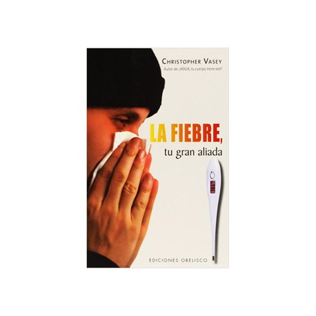 LA FIEBRE, TU GRAN ALIADA