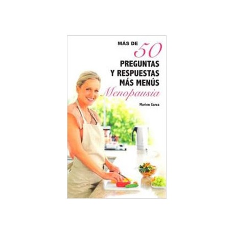 MAS DE 50 PREGUNTAS Y RESPUESTAS MAS MENUS. MENOPAUSIA