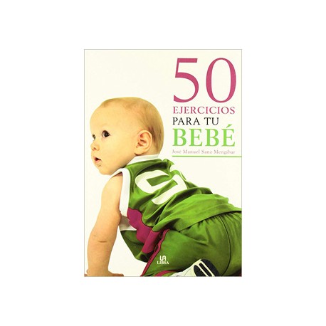 50 EJERCICIOS PARA TU BEBE