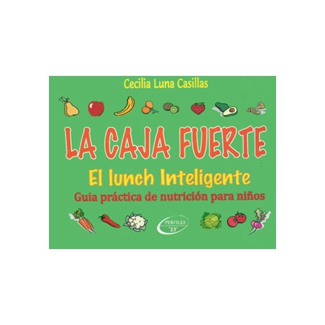 LA CAJA FUERTE. EL LUNCH INTELIGENTE: GUIA PRACTICA DE NUTRICION