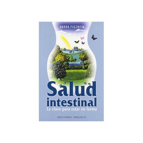 SALUD INTESTINAL: LA CLAVE PARA ESTAR EN FORMA