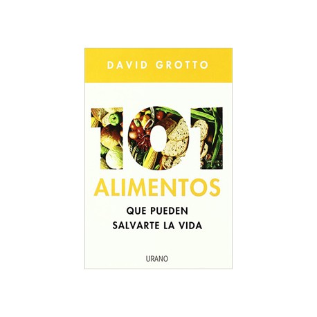 101 ALIMENTOS QUE PUEDEN SALVARTE LA VIDA
