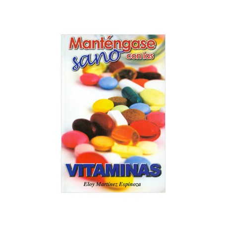MANTENGASE SANO CON LAS VITAMINAS