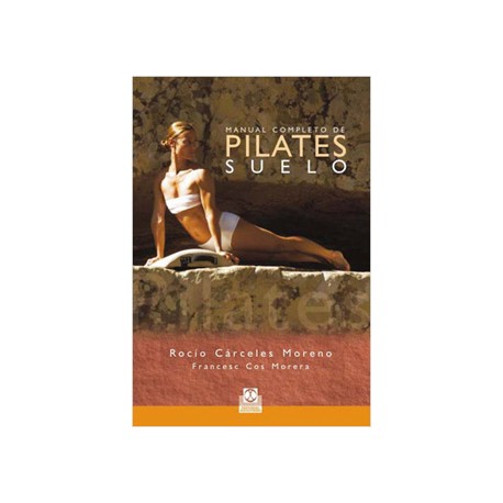 MANUAL COMPLETO DE PILATES SUELO