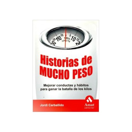 HISTORIAS DE MUCHO PESO