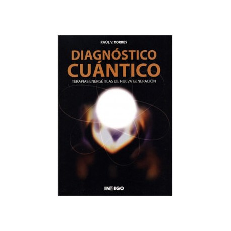 DIAGNOSTICO CUANTICO: TERAPIAS ENERGETICAS DE NUEVA GENERACION