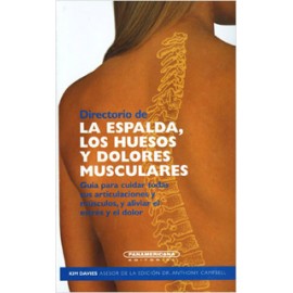 DIRECTORIO DE LA ESPALDA, LOS HUESOS Y DOLORES MUSCULARES