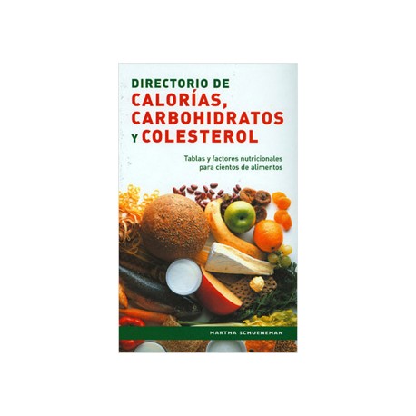 DIRECTORIO DE CALORIAS, CARBOHIDRATOS Y COLESTEROL