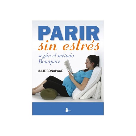 PARIR SIN ESTRES SEGUN EL METODO BONAPACE