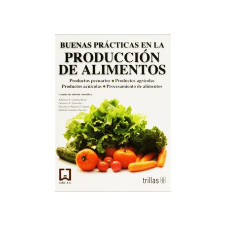 BUENAS PRACTICAS EN LA PRODUCCION DE ALIMENTOS