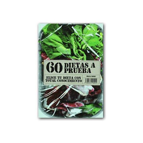 60 DIETAS A PRUEBA: ELIGE TU DIETA CON TOTAL CONOCIMIENTO