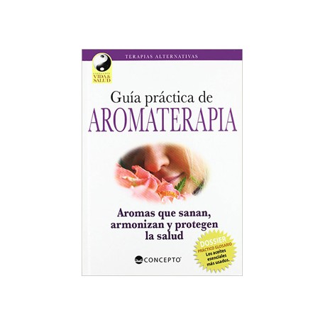 GUIA PRACTICA DE AROMATERAPIA