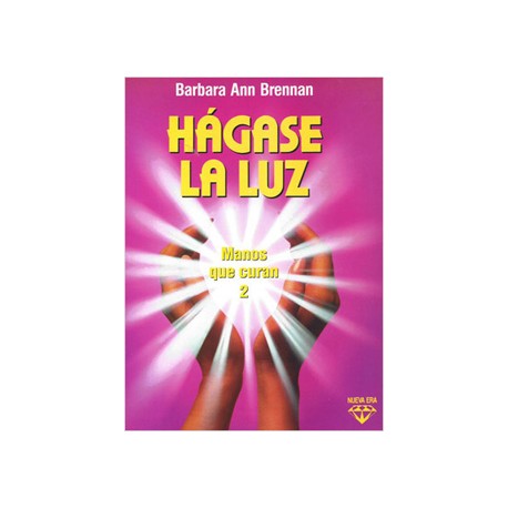 HAGASE LA LUZ: MANOS QUE CURAN 2