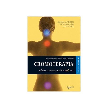 CROMOTERAPIA. COMO CURARSE CON LOS COLORES