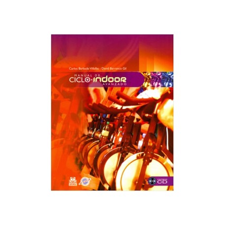 MANUAL DEL CICLO INDOOR AVANZADO (INCLUYE CD)