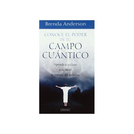 CONOCE EL PODER DE TU CAMPO CUANTICO