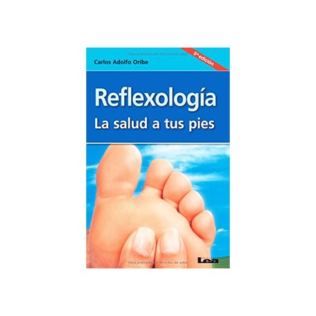 REFLEXOLOGIA: LA SALUD A TUS PIES
