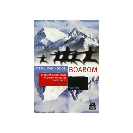 LOS MIL CAMINOS DEL BOABOM: EL DESPERTAR DEL PODER INTERIOR A TRAVES DEL TIBET OCULTO