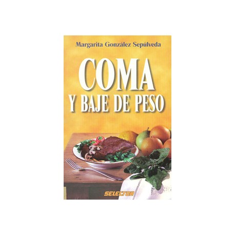 COMA Y BAJE DE PESO