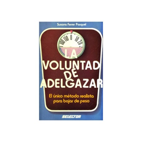 LA VOLUNTAD DE ADELGAZAR