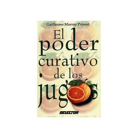 EL PODER CURATIVO DE LOS JUGOS