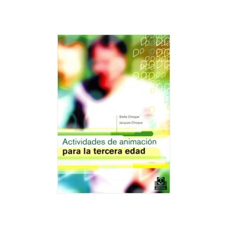 ACTIVIDADES DE ANIMACION PARA LA TERCERA EDAD